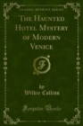 The Haunted Hotel Mystery of Modern Venice - eBook