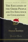 The Education of the Greek People and Its Influence on Civilization - eBook