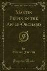 Martin Pippin in the Apple-Orchard - eBook
