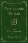 Tremendous Trifles - eBook