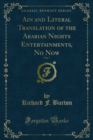 Ain and Literal Translation of the Arabian Nights Entertainments, No Now - eBook