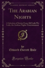 The Arabian Nights : A Selection of Stories From Alif Laila Wa Laila, the Arabian Nights' Entertainment - eBook