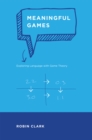 Meaningful Games : Exploring Language with Game Theory - Book