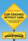Car Crashes without Cars : Lessons about Simulation Technology and Organizational Change from Automotive Design - Book
