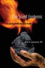 The Silent Epidemic : Coal and the Hidden Threat to Health - Book