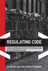 Regulating Code : Good Governance and Better Regulation in the Information Age - Book
