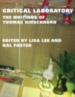Critical Laboratory : The Writings of Thomas Hirschhorn - Book
