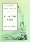 Game Theory and the Social Contract : Playing Fair Playing Fair v. 1 - Book