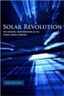 Solar Revolution : The Economic Transformation of the Global Energy Industry - Book