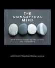 The Conceptual Mind : New Directions in the Study of Concepts - Book