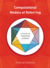 Computational Models of Referring : A Study in Cognitive Science - Book