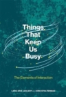 Things That Keep Us Busy : The Elements of Interaction - Book