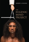 The Eugenic Mind Project - Book