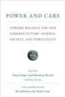 Power and Care : Toward Balance for Our Common Future-Science, Society, and Spirituality - Book