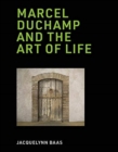 Marcel Duchamp and the Art of Life - Book