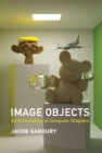 Image Objects : An Archaeology of Computer Graphics - Book