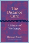 The Distance Cure : A History of Teletherapy - Book