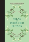 Atlas of Perfumed Botany - Book