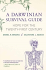 A Darwinian Survival Guide : Hope for the Twenty-First Century - Book