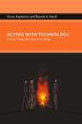 Acting with Technology : Activity Theory and Interaction Design - Book