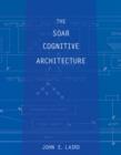The Soar Cognitive Architecture - Book