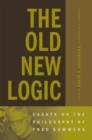 The Old New Logic : Essays on the Philosophy of Fred Sommers - Book