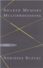Shared Memory Multiprocessing - Book