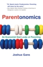 Parentonomics : An Economist Dad Looks at Parenting - eBook