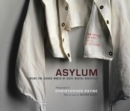Asylum : Inside the Closed World of State Mental Hospitals - eBook