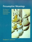 Presumptive Meanings : The Theory of Generalized Conversational Implicature - eBook