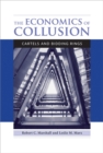 The Economics of Collusion : Cartels and Bidding Rings - eBook