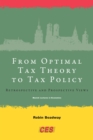 From Optimal Tax Theory to Tax Policy : Retrospective and Prospective Views - eBook