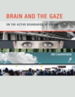 Brain and the Gaze : On the Active Boundaries of Vision - eBook