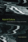 Hybrid Culture : Japanese Media Arts in Dialogue with the West - eBook