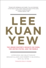 Lee Kuan Yew : The Grand Master's Insights on China, the United States, and the World - eBook