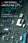 The Informal American City : Beyond Taco Trucks and Day Labor - eBook