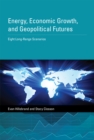 Energy, Economic Growth, and Geopolitical Futures : Eight Long-Range Scenarios - eBook