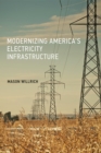 Modernizing America's Electricity Infrastructure - eBook