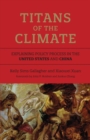Titans of the Climate : Explaining Policy Process in the United States and China - eBook