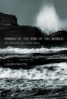 Energy at the End of the World : An Orkney Islands Saga - eBook