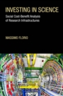 Investing in Science : Social Cost-Benefit Analysis of Research Infrastructures - eBook