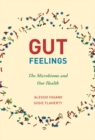 Gut Feelings : The Microbiome and Our Health - eBook