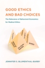 Good Ethics and Bad Choices - eBook