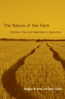 The Nature of the Farm : Contracts, Risk, and Organization in Agriculture - Book