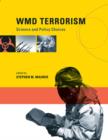WMD Terrorism : Science and Policy Choices - Book