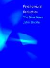 Psychoneural Reduction : The New Wave - Book
