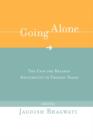Going Alone : The Case for Relaxed Reciprocity in Freeing Trade - Book