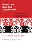 Innovation, Dual Use, and Security : Managing the Risks of Emerging Biological and Chemical Technologies - Book