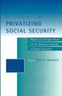 Issues in Privatizing Social Security : Report of an Expert Panel of the National Academy of Social Insurance - Book