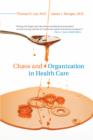 Chaos and Organization in Health Care - Book